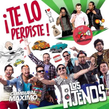 Los Ajenos feat. Los Verduleros Te Lo Perdiste (feat. Los Verduleros)