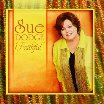 Sue Dodge There's Nobody Else Like You