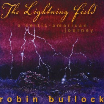 Robin Bullock The Lightning Field