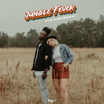 Phil J. Jungle Fever (feat. Shaina Baggins)