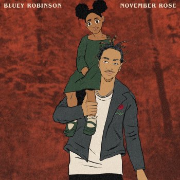 Bluey Robinson November Rose