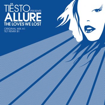 Tiësto feat. Allure The Loves We Lost