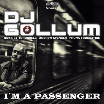 DJ Gollum I'm A Passenger (Topmodelz Remix)