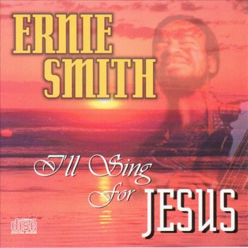 Ernie Smith All for Jesus