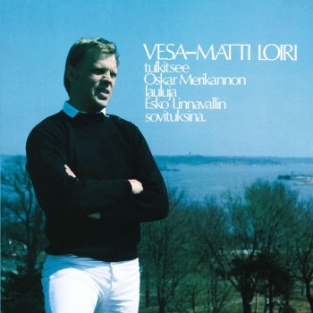 Vesa-Matti Loiri Vallinkorvan laulu