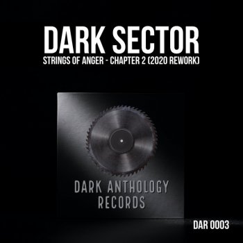 Dark Sector Strings of Anger - Chapter 2 (2020 Rework)