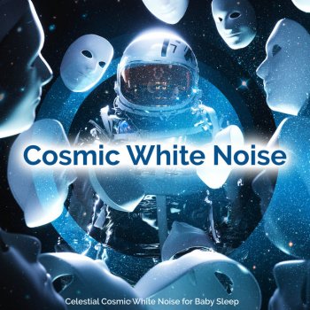 Celestial Cosmic White Noise for Baby Sleep Dimming Longing