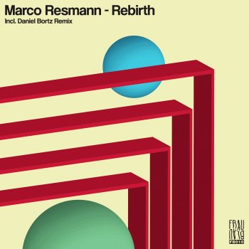 Marco Resmann feat. Paji & Daniel Bortz Rebirth - Daniel Bortz Remix