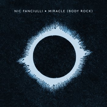 Nic Fanciulli Miracle (Body Rock)
