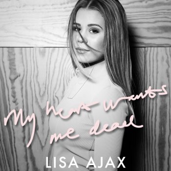 Lisa Ajax My Heart Wants Me Dead