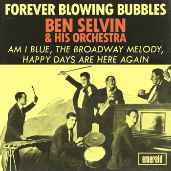 Ben Selvin & His Orchestra I'm Forever Blowing Bubbles