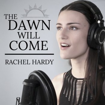 Rachel Hardy The Dawn Will Come