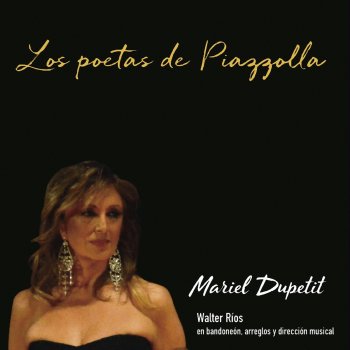 Mariel Dupetit feat. Walter Ríos & Litto Nebbia Juntos por Astor