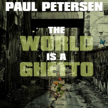 Paul Petersen The World Is a Ghetto