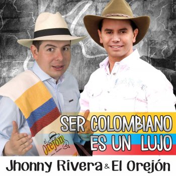 Jhonny Rivera Ser Colombiano Es un Lujo