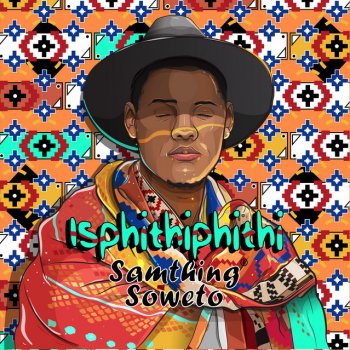 Samthing Soweto feat. DJ Maphorisa, Kabza De Small & Mfr Souls AmaDM