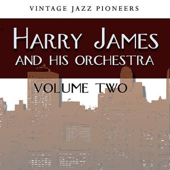 Harry James and His Orchestra Out of Nowhere