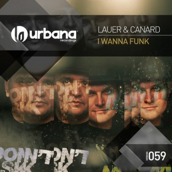 Lauer & Canard I Wanna Funk (Muzzaik Remix)