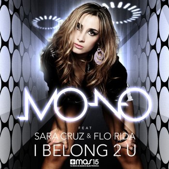 Mono, Sara Cruz & Flo Rida I Belong 2 U (Jerome Extended Mix)