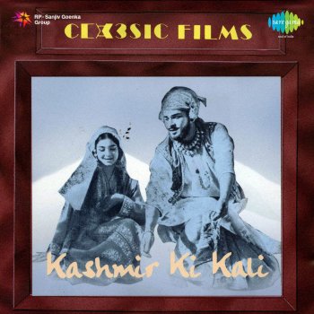 Asha Bhosle & Mohammed Rafi Isharon Isharon Men Dil Lenewale - From "Kashmir Ki Kali"