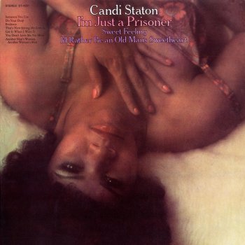 Candi Staton I'd Rather Be an Old Man's Sweetheart (Than a Young Man's Fool)