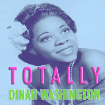 Dinah Washington Never Let Me Go (Remastered)