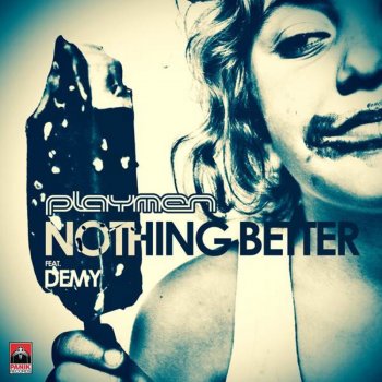 Playmen feat. Demy Nothing Better - Radio Edit