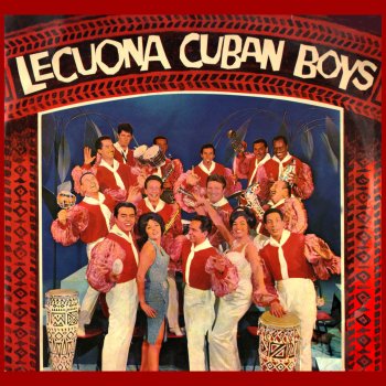 Lecuona Cuban Boys El Cumbanchero