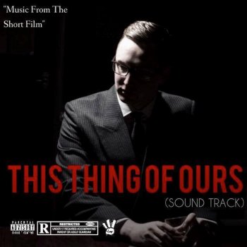 FLEX This thing of ours (Music from Short Film " This Things of Ours)