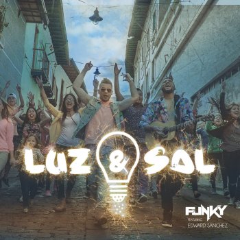 Funky feat. Edward Sanchez Luz y Sal