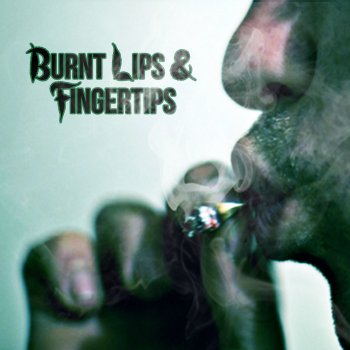 T.H.C. Burnt Lips & Fingertips