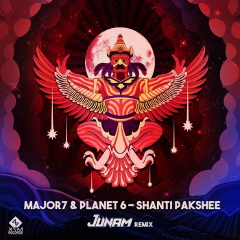 Major7 feat. Planet 6 & JUNAM Shanti Pakshee Remix