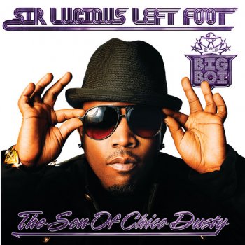 Big Boi feat. Sam Chris The Train Pt. 2 (Sir Lucious Left Foot Saves The Day) - Album Version (Edited)