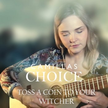 CamillasChoice Toss a Coin to Your Witcher (From "The Witcher")