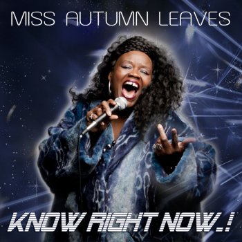 Miss Autumn Leaves Know Right Now - Michael Fall Remix