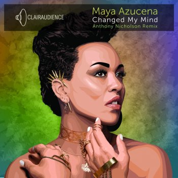 Maya Azucena feat. Anthony Nicholson Changed My Mind Anthony - Anthony Nicholson Radio Edit