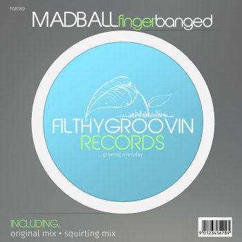 Madball Finger Banged - Squirting Mix
