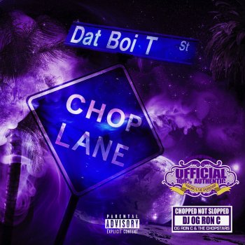 Dat Boi T feat. Lucky Luciano & Dj Og Ron C Cruisin' - Chopped Not Slopped