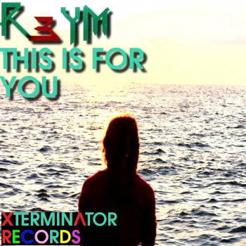 Reym This Is For You - Original Mix