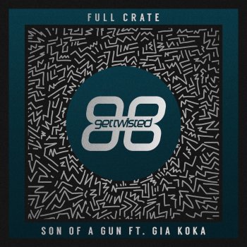 Full Crate feat. Gia Koka Son of a Gun (Extended Mix)