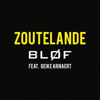 BLØF feat. Geike Arnaert Zoutelande
