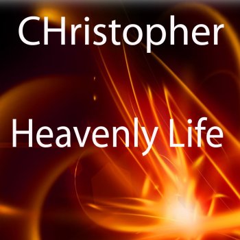 Christopher Heavenly Life 10