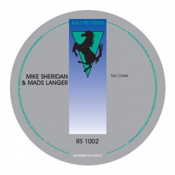 Mike Sheridan & Mads Langer Too Close (Sei A Remix)