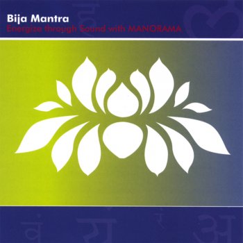 Manorama Meditation On Bija Mantras (Extended)