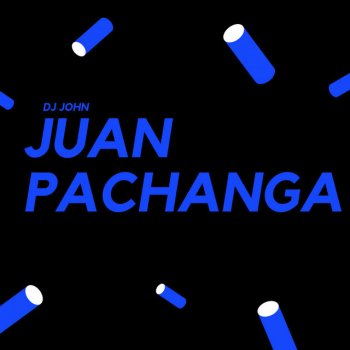 DJ John Juan Pachanga