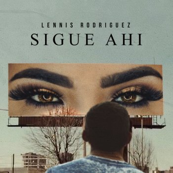 Исполнитель Lennis Rodriguez, альбом Sigue Ahí