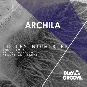 Archila feat. Bassel Darwish & Sebastian Ledher Lonley Nights - Bassel Darwish, Sebastian Ledher Playmix