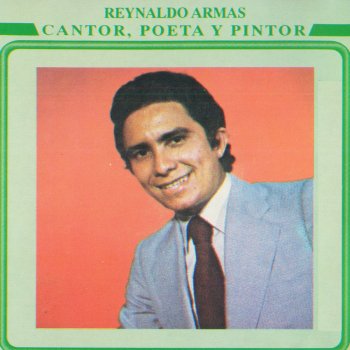 Reynaldo Armas Cantor, Poeta y Pintor