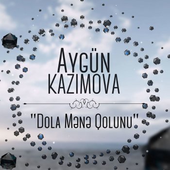 Aygün Kazımova Dola Mənə Qolunu
