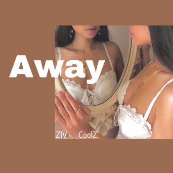 Ziv feat. Coolz Away (伴奏版)